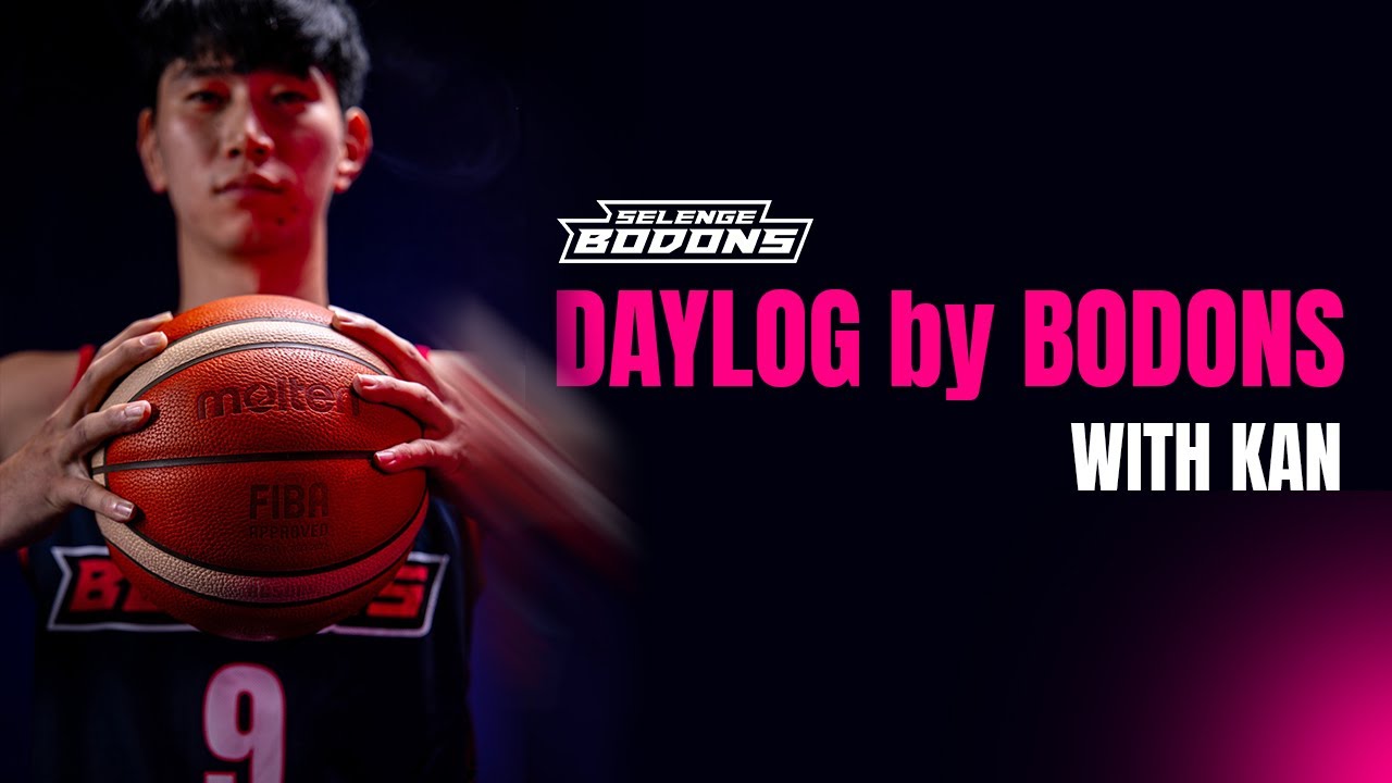 Daylog by Bodons with KAN I EP01🏀