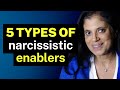 Watch out for these 5 types of narcissistic enablers