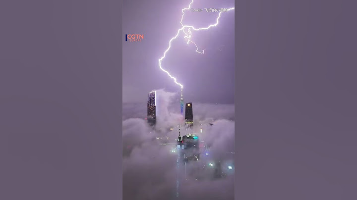 Lightning strikes China's Canton Tower six times in one hour