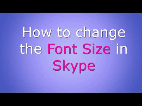 Video: Hoe Het Lettertype In Skype Te Vergroten