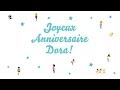 Joyeux Anniversaire Dora 