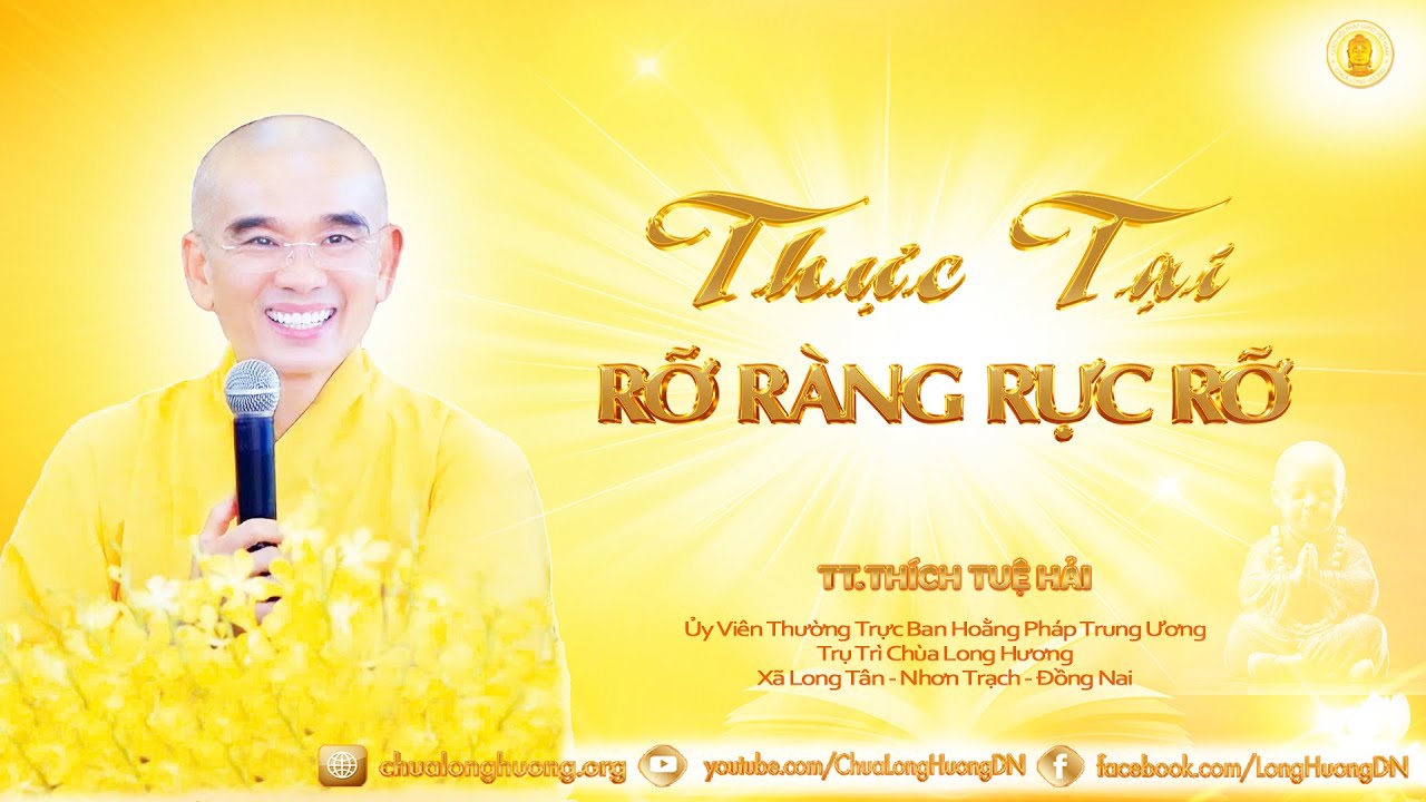 Hiện Thực Rỡ Ràng Rực Rỡ  - TT. Thích Tuệ Hải - Chùa Long Hương