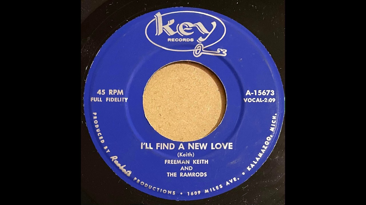 Freeman Keith and The Ramrods - I'll Find A New Love