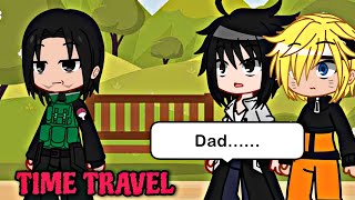 "Time Travel" || Season 3 || Gacha club meme Trend || Naruto AU || Part 3