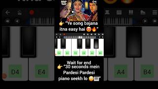 Pardesi Pardesi 🎹 Piano Tutorial | Easy Notes | Beginner Friendly | 2026 Viral Shorts #pianokeyboard