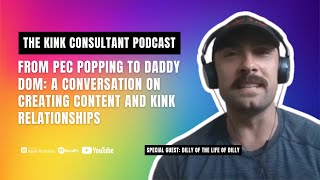 From Pec Popping to Daddy Dom: A Conversation on Creating Content and Kink with Dilly