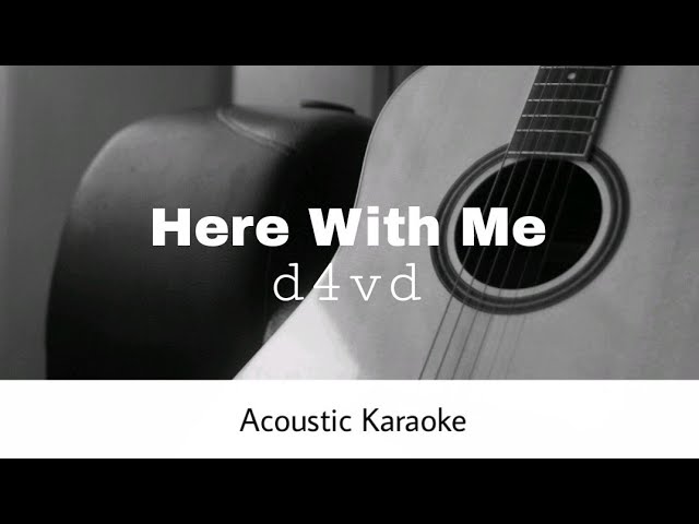d4vd - Here With Me (Acoustic Karaoke) class=