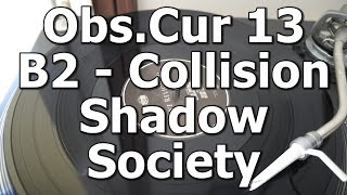 Obs.Cur 13 - B2 - Collision - Shadow Society