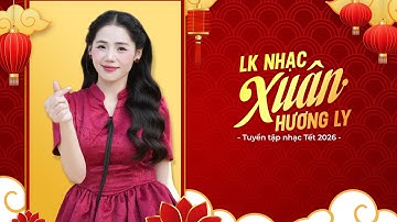 List Nhạc Tết Hương Ly 2026 - Đoản Ca Xuân - Nụ Cười Xuân - Phố Xuân | Nghe Là Thấy Tết..