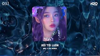 Rồi Tới Luôn (OXI Remix) - Nal | Ngày Mình Bên Nhau Dây Tơ Hồng Lại Nối Thành Đôi Remix