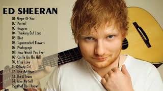 ED SHEERAN greatest hits live full album Top 30 best song of ED SHEERAN Full HD