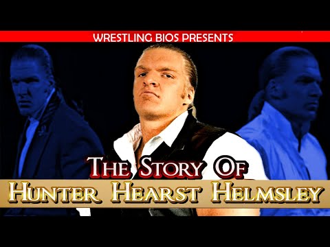 The Story of Hunter Hearst Helmsley