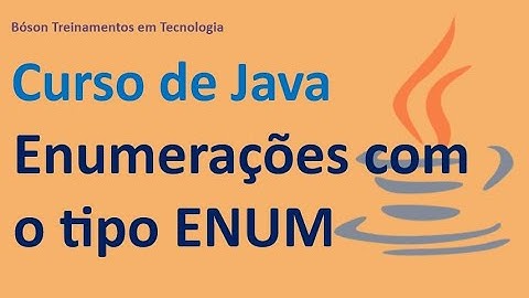 Como criar e usar o tipo ENUM em Java - Enumerações