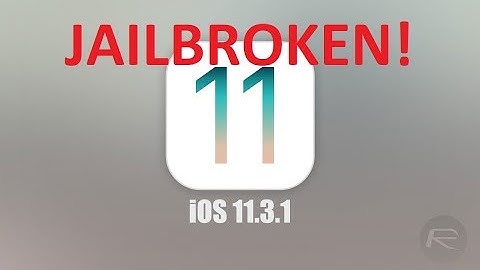 JAILBROKEN! iOS 11.3.1 jailbreak RELEASED! FULL Untethered Jailbreak For Apple iOS 11.3.1 iDevices