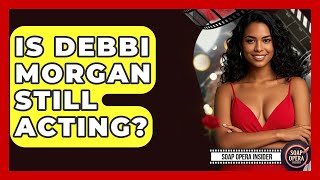 Is Debbi Morgan Still Acting? - Soap Opera Insider
