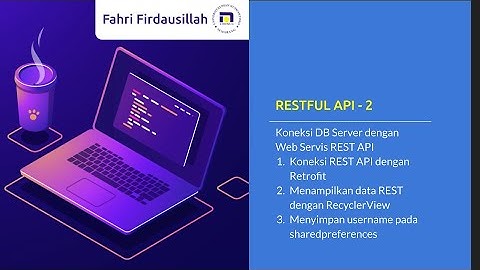 Android REST 2 - Studi Kasus Koneksi Android REST API dengan Retrofit