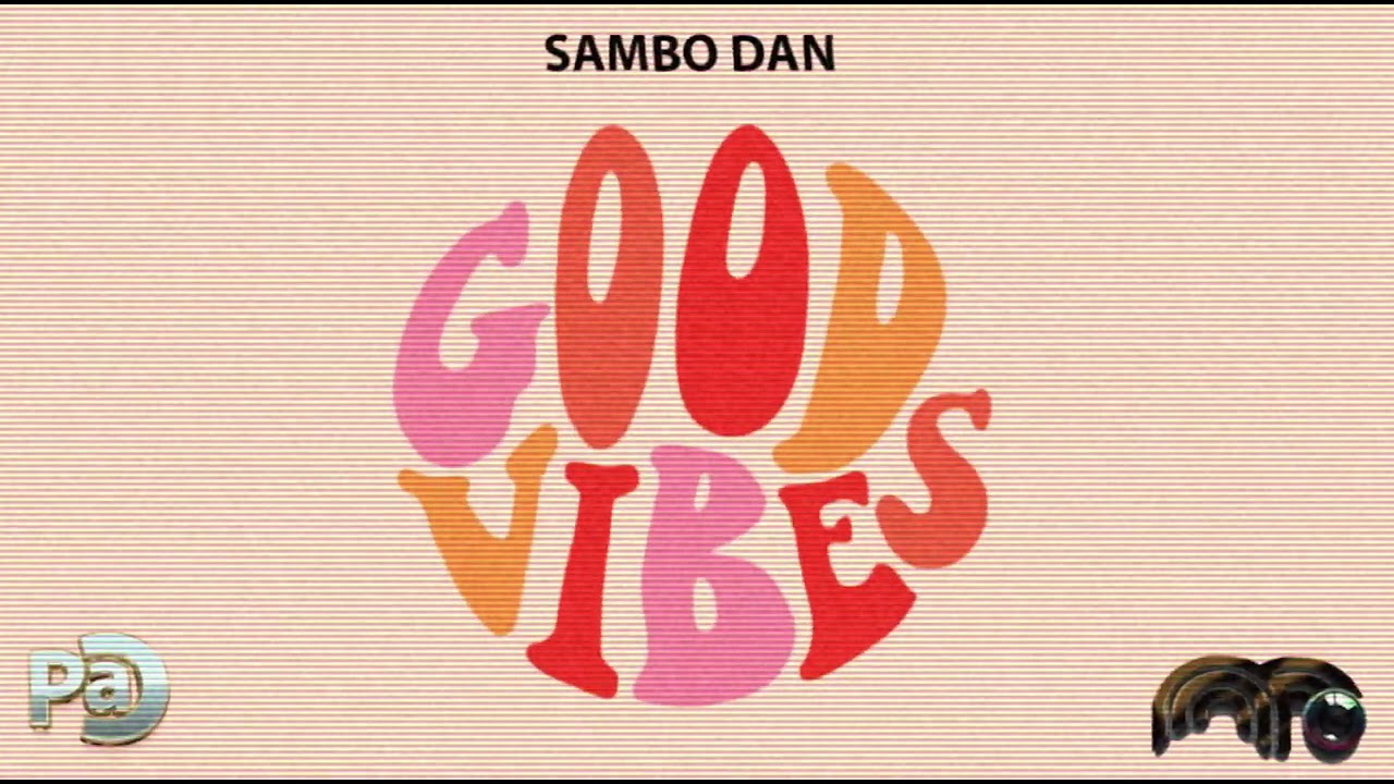 Good Vibes | Sambo | 2024 MUSIC