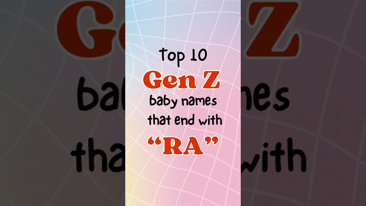 Top 10 GenZ Baby Names Ending with 'RA' | Unique & Modern Baby Name 