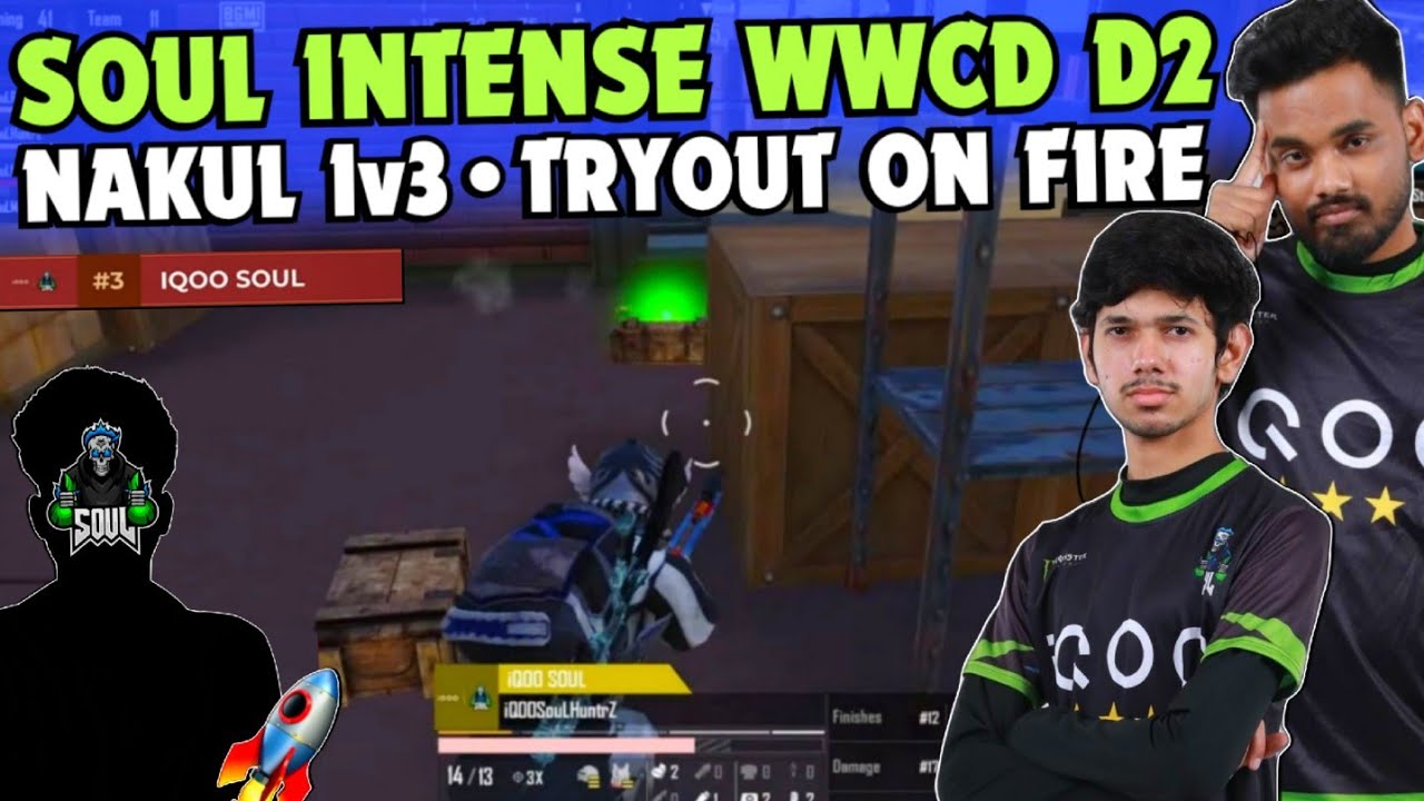 iQOOSouL Intense WWCD Semi Finals Day 2 SouL New Player & Nakul on Fire ...