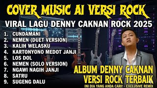 Denny Caknan Versi ROCK 🔥 Full Album Cover Rock Paling Populer - Lagu Viral Denny Caknan
