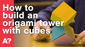 How to build an origami tower with cubes