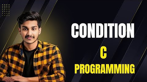 Master Conditional Statements in C | if, if-else, nested if | CodeCraft by Riyad