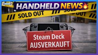 Handheld News: Steam Deck OLED AUSVERKAUFT! 😳 Neue Sony-Titel für PC & mehr!