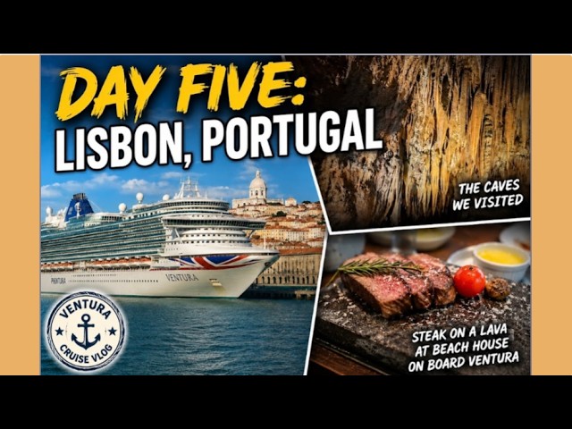 P&O | VENTURA | 10-day Spain, Portugal & France cruise | Lisbon | The Sacred Cavern  | Beach House |