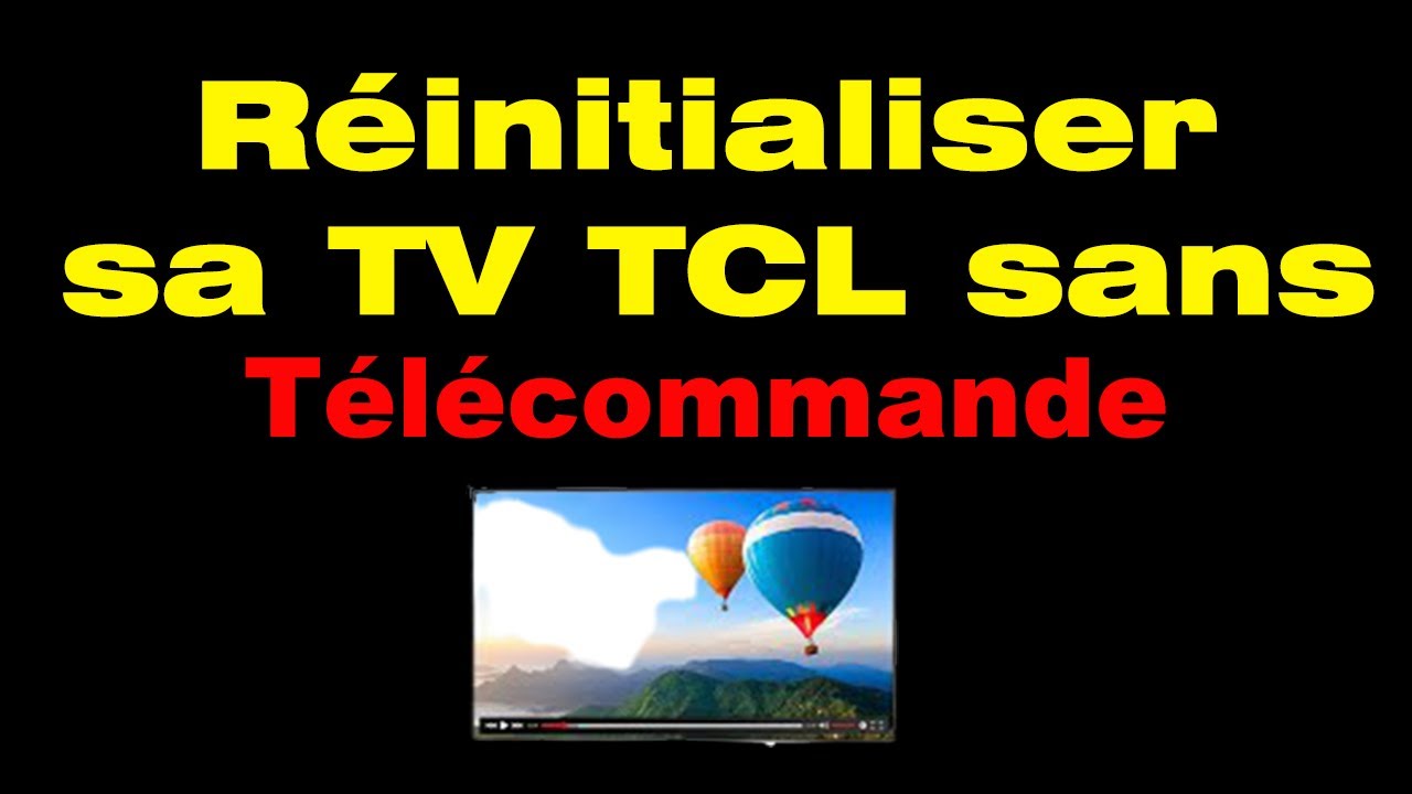 Comment Réinitialiser sa TV TCL sans Guide Pratique — free download