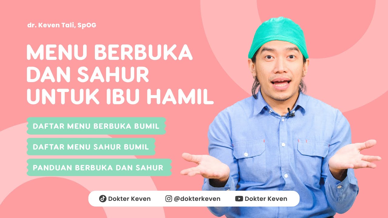 Menu Berbuka dan Sahur Untuk Ibu Hamil | #TipsDokterKeven