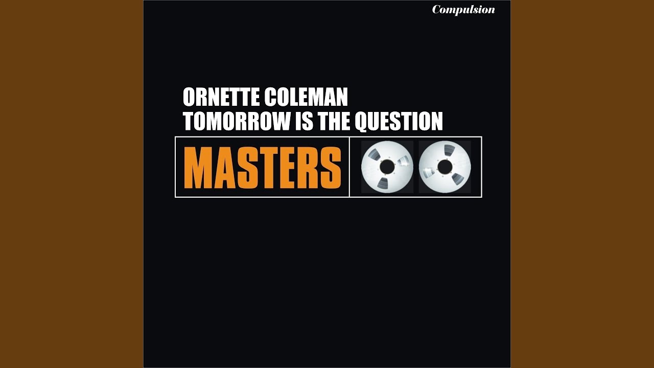 Tomorrow Is the Question!