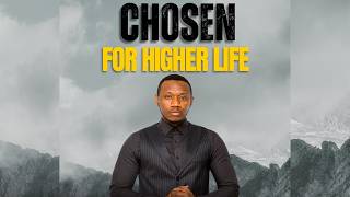Chosen For Higher Life | Tuesday Service | Amb. Prophet David Richard