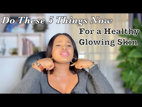 5 Things you must do to achieve a Healthy & Youthful Glowing Skin | No ...