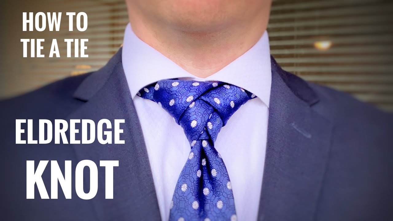 How to Tie a Tie - Eldredge Knot (Mirrored + Made Simple) - YouTube