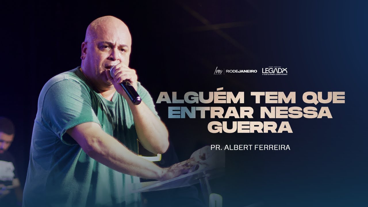 Pr. Albert Ferreira - Alguém tem que entrar nessa guerra