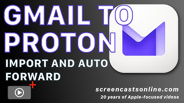 PROTON MAIL - How to IMPORT GMAIL and AUTO-FORWARD Messages to PROTON MAIL