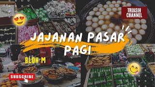 Jajanan Pasar Pagi Blok M