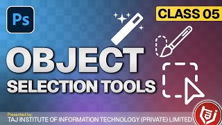 Class-05 | Object Selection Tools | Adobe Photoshop | Online DIT Course | Module-1