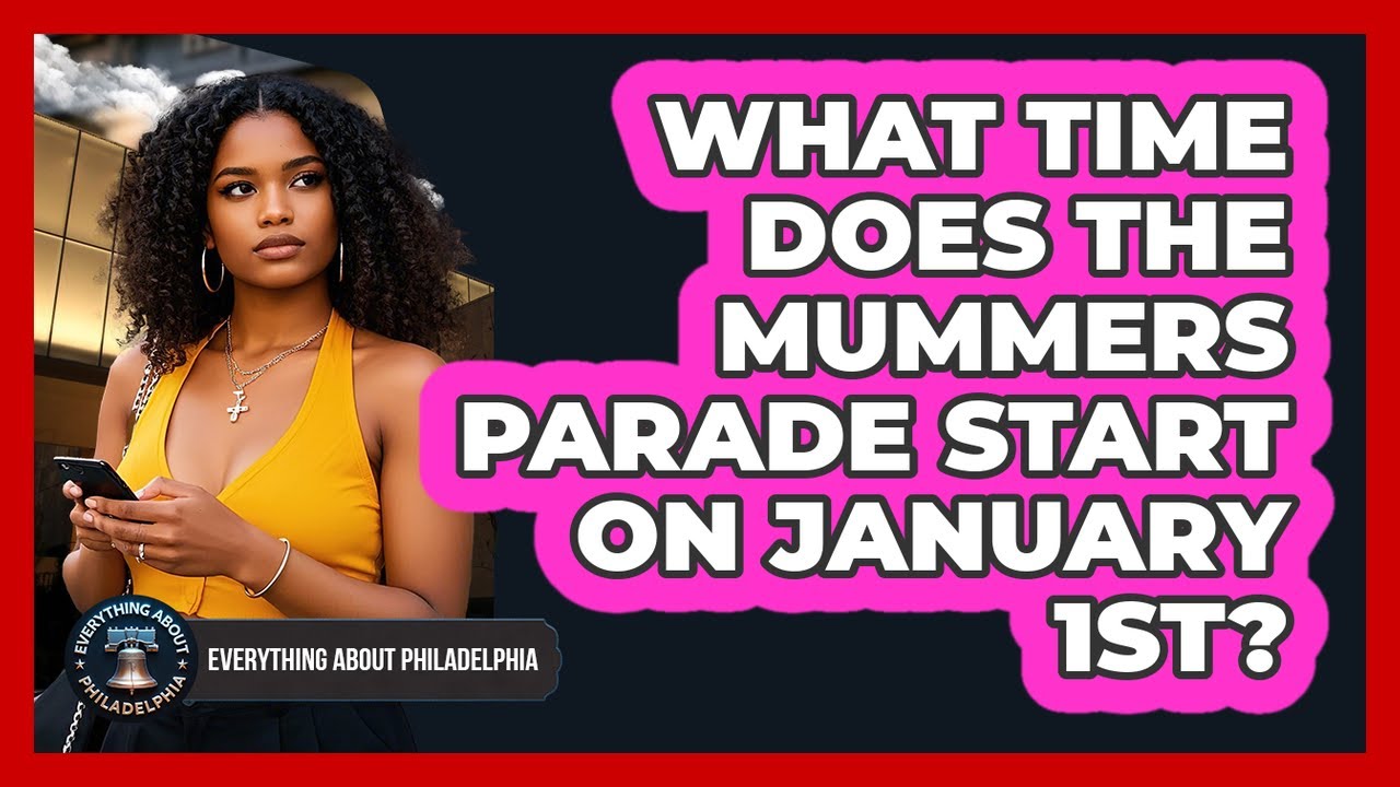 What Time Does The Mummers Parade Start On January 1st?