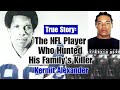The NFL Player Who Hunted His Family's Killer - Kermit Alexander