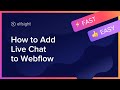 How to Add Live Chat Widget to Webflow (2021)