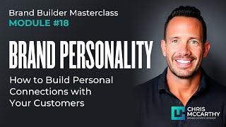 BRAND PERSONALITY: How to Build Personal Connections with Your Customers