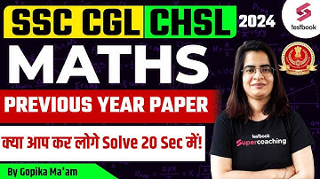 SSC CGL 2024 | Maths | SSC CGL Previous Year Paper | SSC CHSL Maths By Gopika Ma