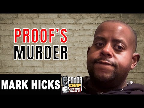 Mark Hicks Reveals His Theory Behind Proof’s (D12) Murder [Part 17]