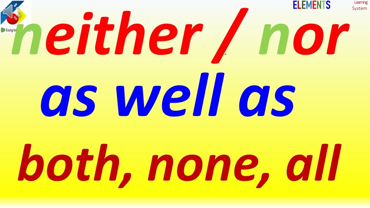 Subject-Verb match (and, or, (n)either/(n)or, as well as, none, both ...