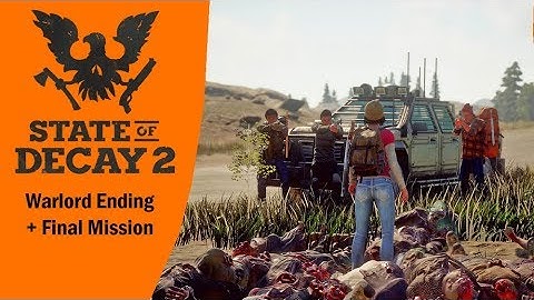 State of Decay 2: Warlord Ending (With Final Mission)