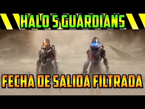 Halo 5 Guardians FECHA DE SALIDA FILTRADA