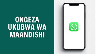 Jinsi Ya Kuongeza na Kupunguza Maandishi Ya WhatsApp screenshot 1