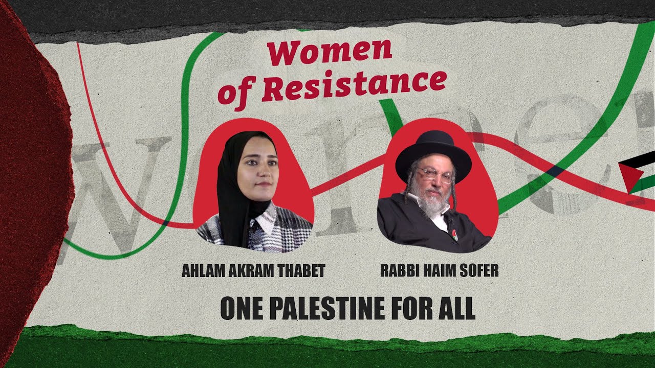 Women of Resistance (Episode 47) One Palestine For All