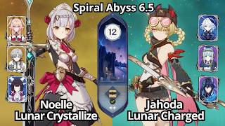 C6 Noelle Lunar Crystallize &amp; C5 Jahoda Lunar Charged - Spiral Abyss Floor 12 Genshin Impact 6.5
